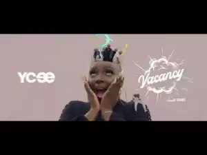VIDEO: Ycee – Vacancy