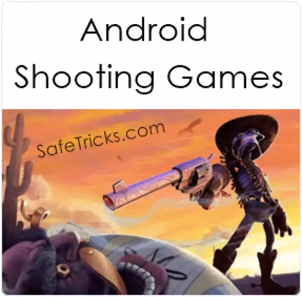 See Top 7 Best Shooting Games For Your Android Phone