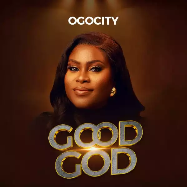 Ogocity – Good God