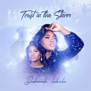 Deborah Lukalu – Trust In The Storm (Album)