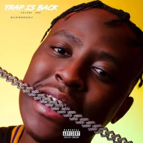 Meloproducedit – Trap Is Back Vol. 1 (Album)
