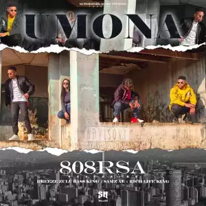 808RSA – Umona ft Breeze Zulu Bass King, RichLifeKing & Samzae (Video)
