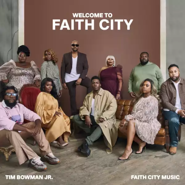 Tim Bowman Jr. – Welcome to Faith City with Pastor Mike Freeman