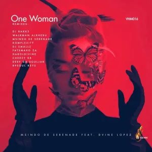 Msindo De Serenade, Dvine Lopez – One Woman (89Soul Keys Remix)