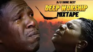 DJ S Shine Best - Deep Morning Worship Mixtape