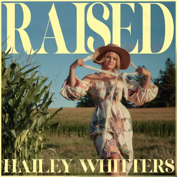 Hailey Whitters - Everything She Ain’t