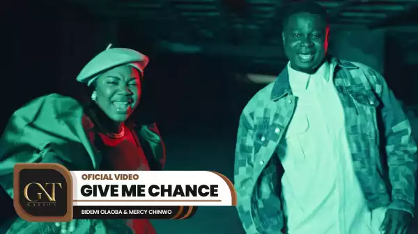 Bidemi Olaoba X Mercy Chinwo - Give Me Chance (Video)