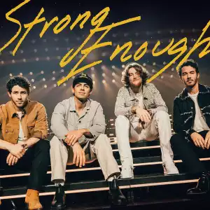 Jonas Brothers Ft. Bailey Zimmerman – Strong Enough