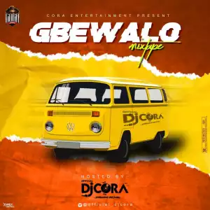 DJ Cora – Gbewalo Mix