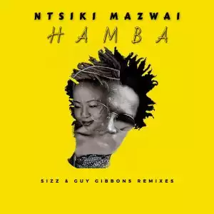 Ntsiki Mazwai – Hamba (Sizz & Guy Gibbons Remix) (EP)