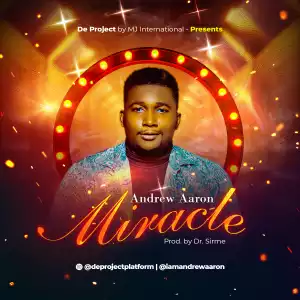 Andrew Aaron – Miracle