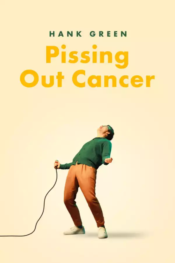 Hank Green Pissing Out Cancer (2024)
