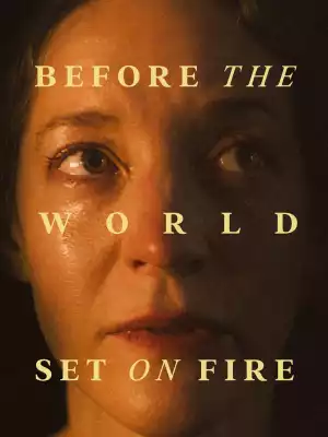 Before The World Set On Fire (2023)