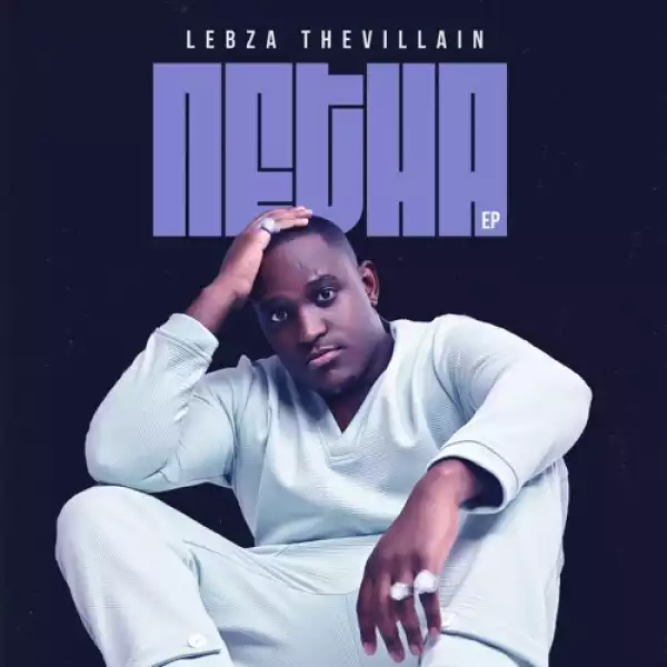 Lebza TheVillain & Musa Keys – Wena Wethu ft Sino Msolo & Chley