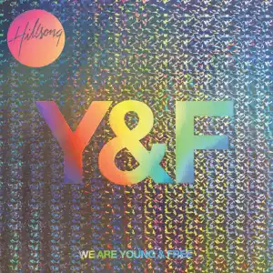 Hillsong Young & Free – We Are Young & Free (Album)