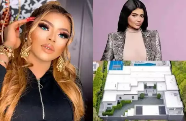 I Need 650M To Get Kylie Jenner’s Type Of Mansion – Bobrisky