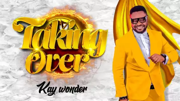 Kay Wonder – Taking Over (Video)