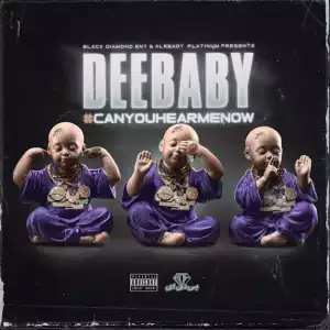DeeBaby – Can You Hear Me Now [Album]
