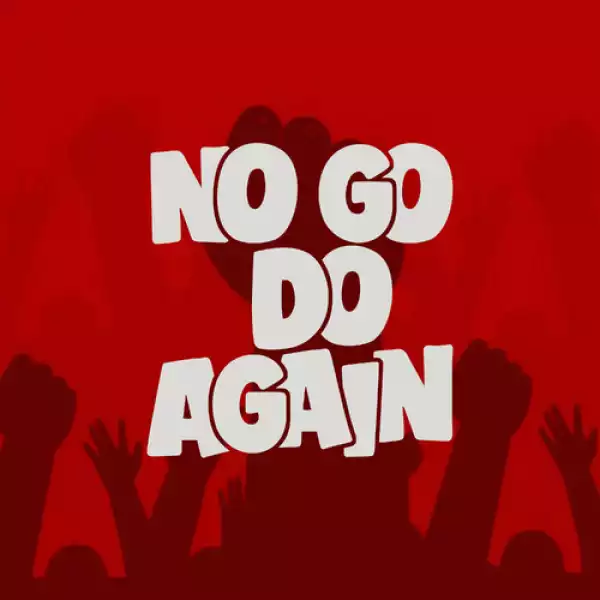 Efe – No Go Do Again