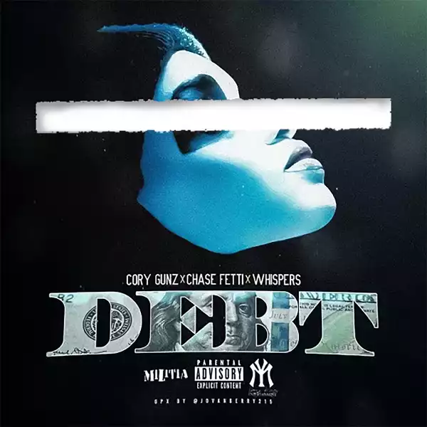 Cory Gunz Ft. Chase Fetti & Whispers – Debt