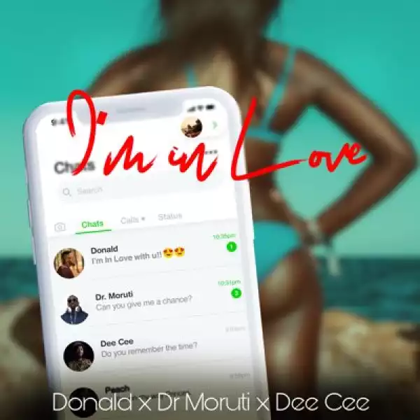 Donald – I’m in Love ft. Dr Moruti & Dee Cee