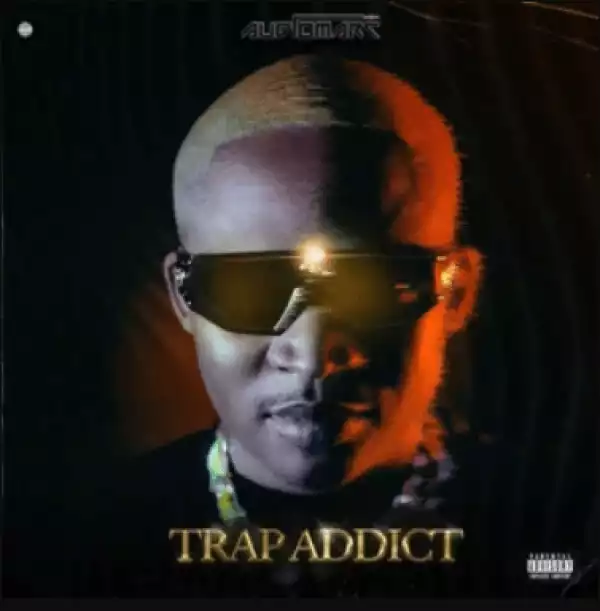 Audiomarc – Trap Addict (Album)