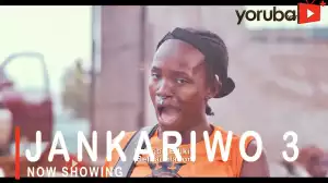 Jankariwo Part 3 (2021 Yoruba Movie)