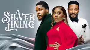 A Silver Lining (2024 Nollywood Movie)