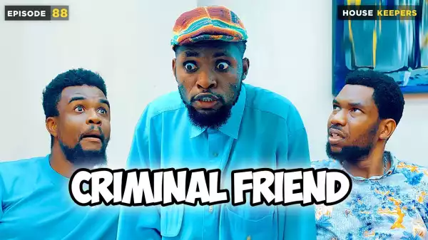 Mark Angel – Criminal Friend (Episode 88) (Comedy Video)