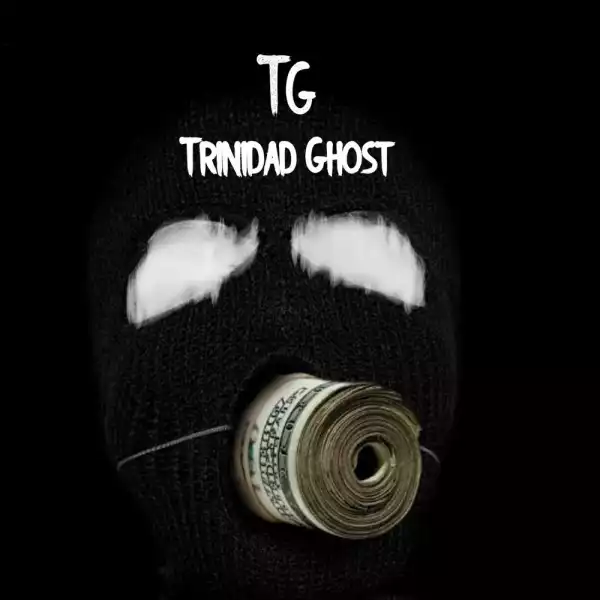 Trinidad Ghost - Let Me Tell You Bout This Opp