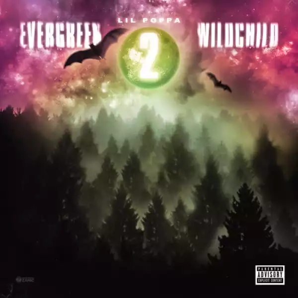 Lil Poppa - Evergreen Wildchild 2 (Album)