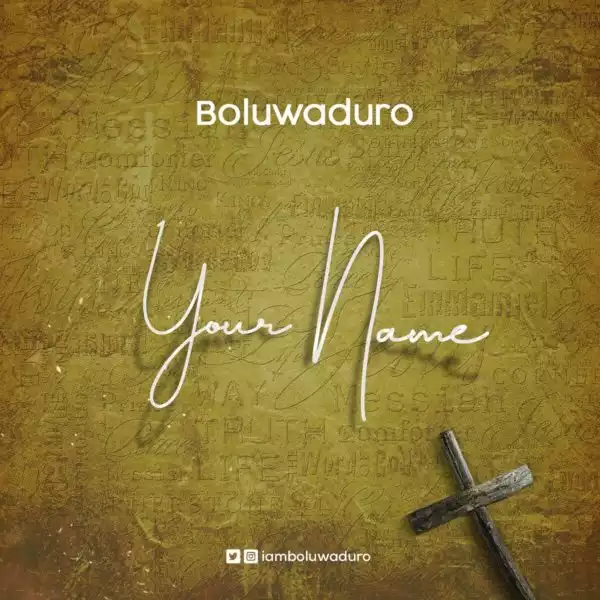 Boluwaduro - Your Name