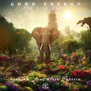 Farruko – Good Energy (Remix) ft. Yung Wylin’ & Maffio