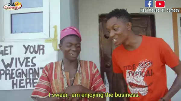 Real House of Comedy – Get your wives pregnant here (Comedy Video)