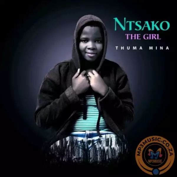 Ntsako The Girl – Thuma Mina