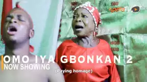 Omo Iya Gbonkan Part 2 (2022 Yoruba Movie)