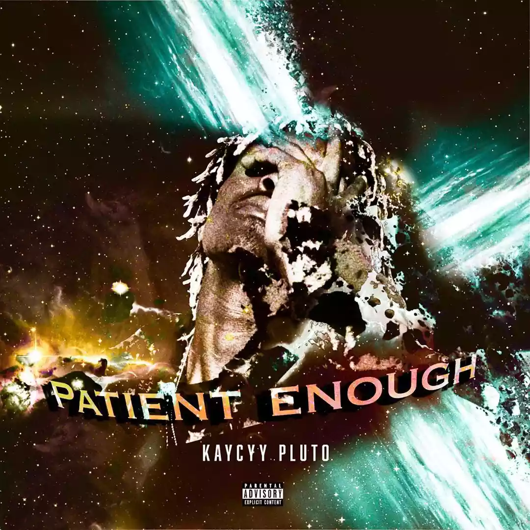 KayCyy Pluto - Patient Enough (Album)