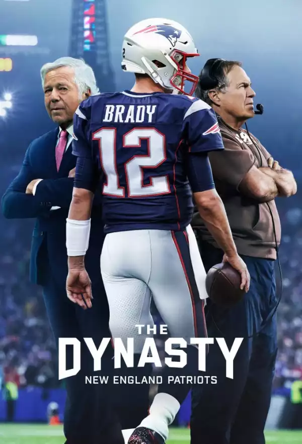 The Dynasty New England Patriots S01 E06