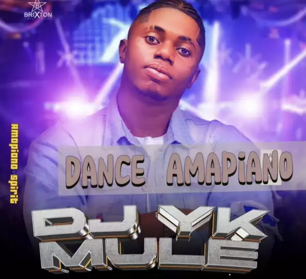 DJ Yk Mule – Dance Amapiano Mix