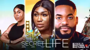 My Secret Life (2024 Nollywood Movie)