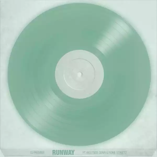DJ Premier Ft. Westside Gunn & Rome Streetz – Runway