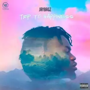 EP: Jay Bagz - A Trip to Happiness
