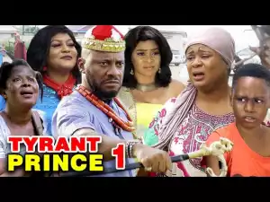 TYRANT PRINCE SEASON 8 (2020 Nollywood Movie)