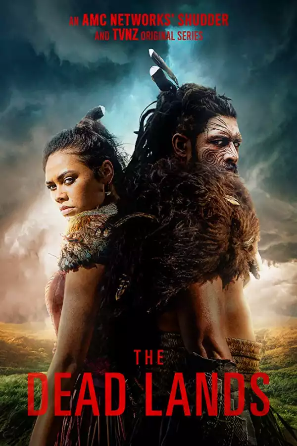 TV Series: The Dead Lands S01 E01 -Tell the Dead I’m Coming
