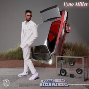 Vyno Miller ft Freddy K – Sebenza