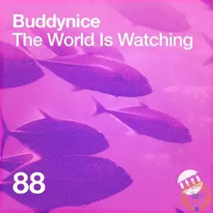 Buddynice – The World Is Watching (EP)