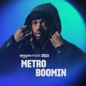 Metro Boomin – Too Many Nights (Amazon Music Live)