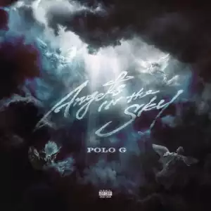 Polo G – Angels In The Sky