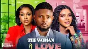The Woman I Love (2024 Nollywood Movie)