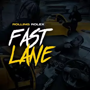Rolling Rolex – Fast Lane